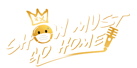 The Show Must Go Home