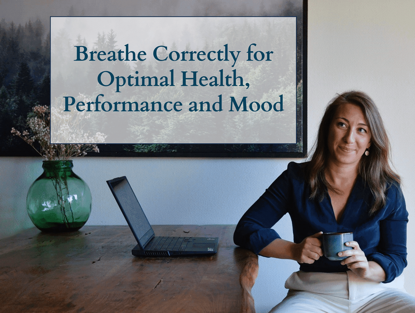 Breathe Correctly for Optimal Health, Performance and Mood header image